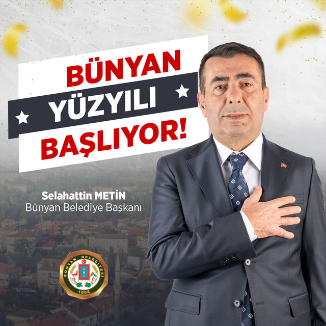 Bünyan yüzyılı başlıyor.