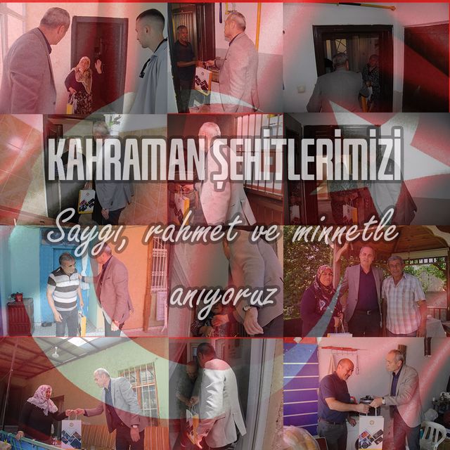 ​ŞEHİT AİLELERİMİZE BAYRAM ZİYARETİ GERÇEKLEŞTİRİLDİ