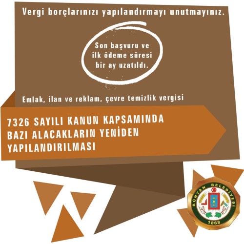 7326 sayılı kanun kapsamında Belediyemize ait tüm borçlarınızı yapılandırmak için son başvuru ve ilk
