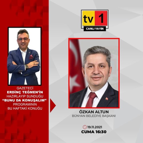 Bünyan Belediye Başkanı Özkan Altun Bugün saat: 16:30'da TV1 ekranlarında